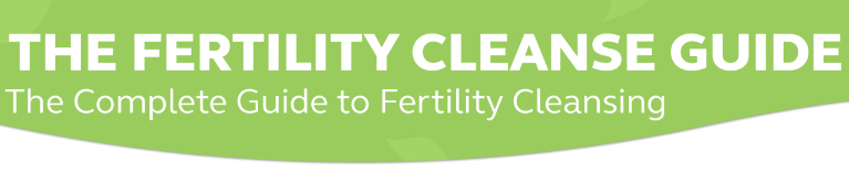 The Fertility Cleanse Guide